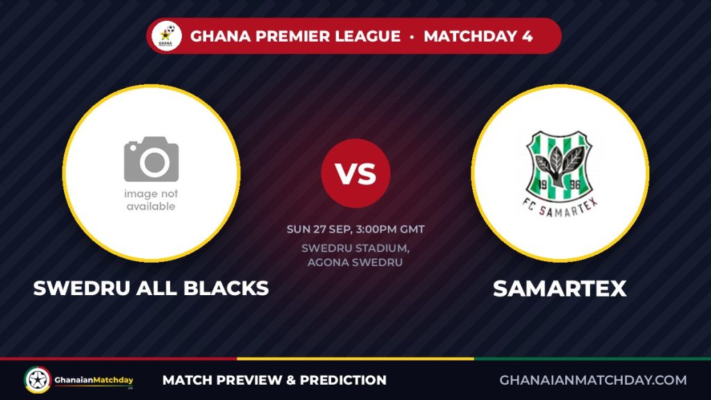 Swedru All Blacks vs Samartex: GPL Round 4 Preview